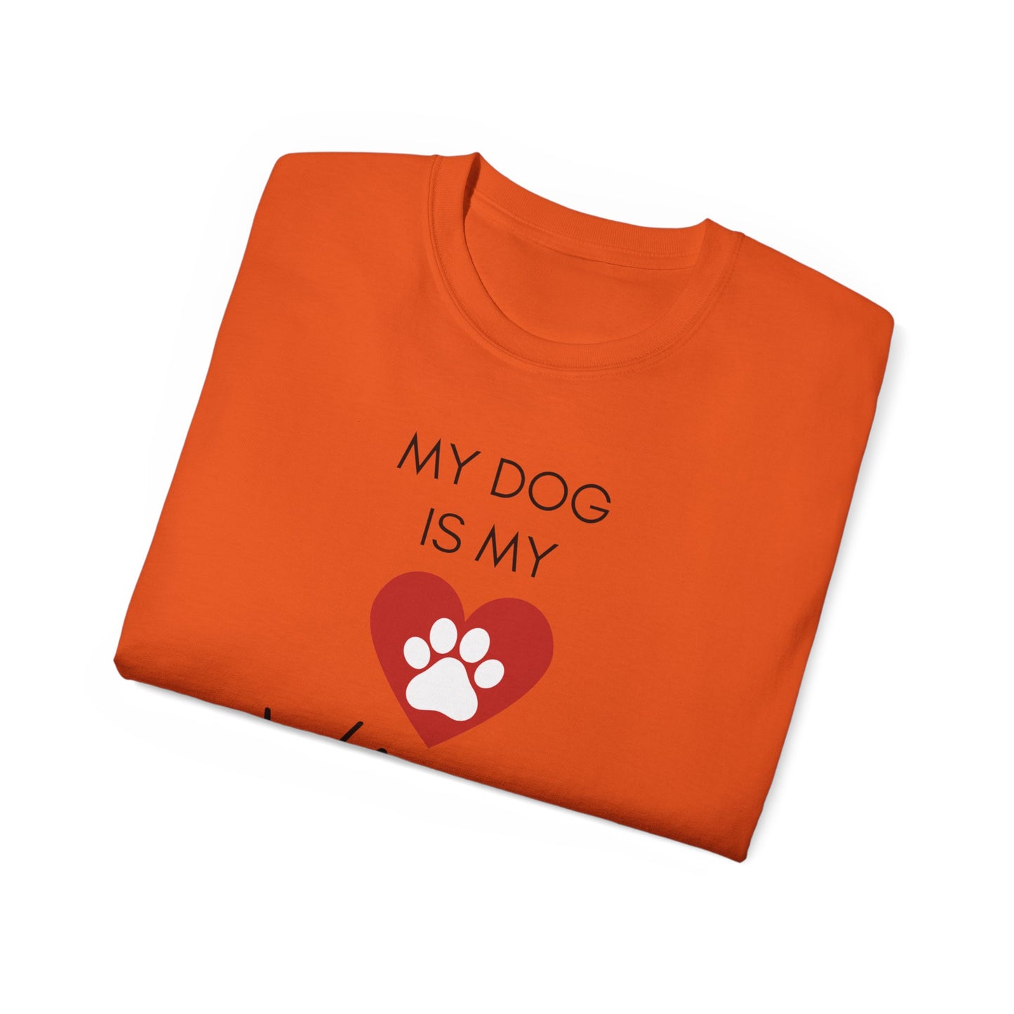 My Dog Is My Valentine T-Shirt