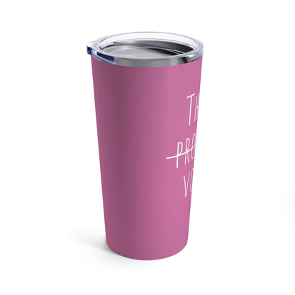 This Is Probably Vodka - 20 oz Tumbler - Pink