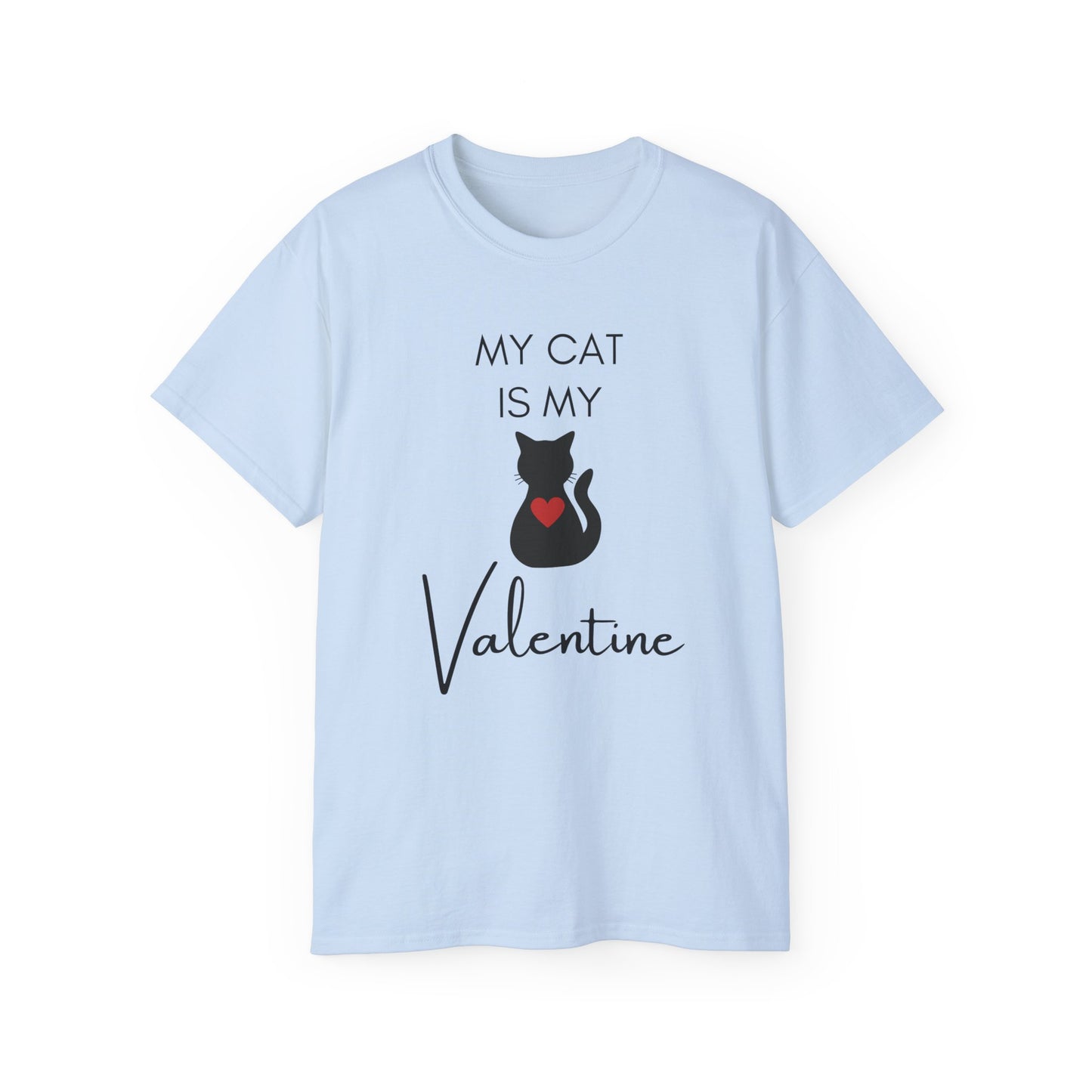 My Cat Is My Valentine T-Shirt