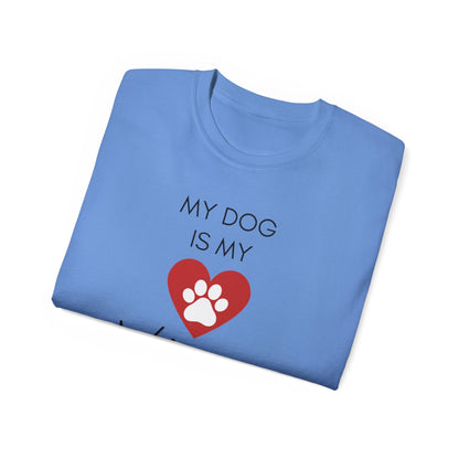 My Dog Is My Valentine T-Shirt