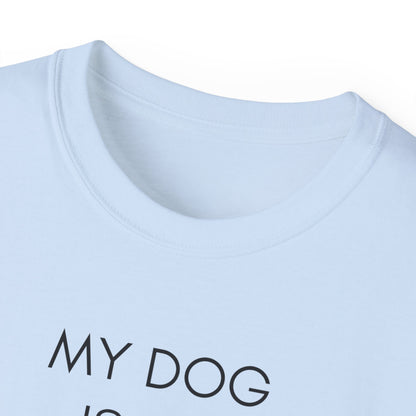 My Dog Is My Valentine T-Shirt