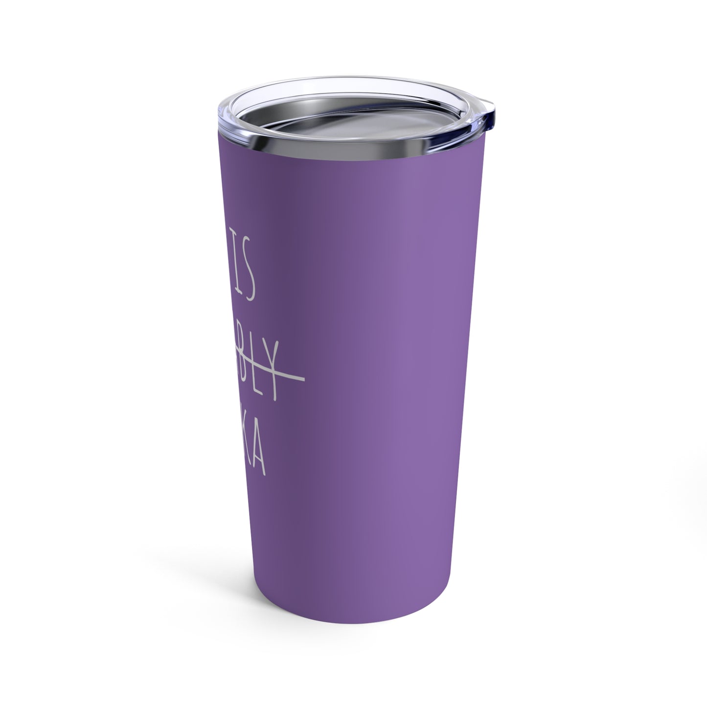 This Is Probably Vodka - 20 oz Tumbler - Purple