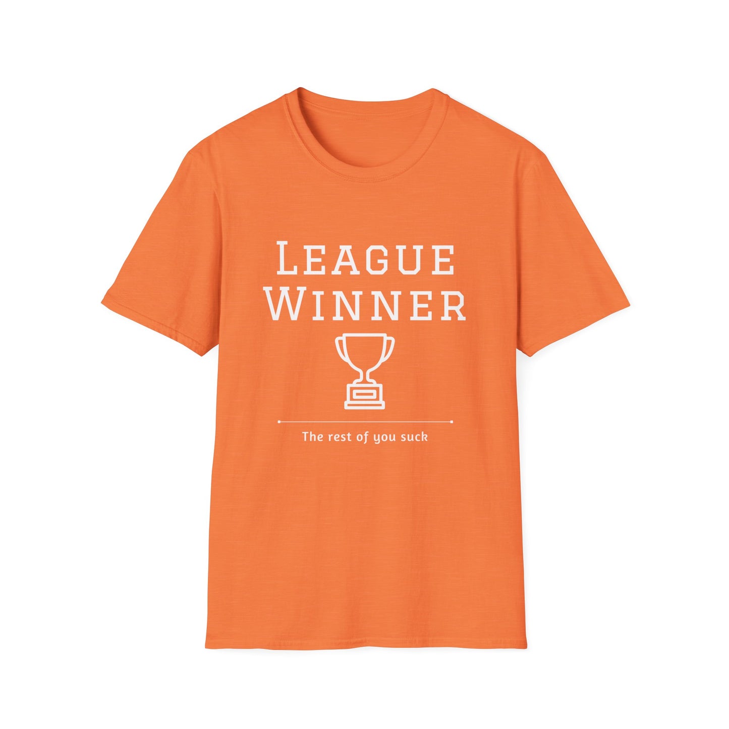 Fantasy Football League Winner T-Shirt - The Rest of You Suck - Trophy