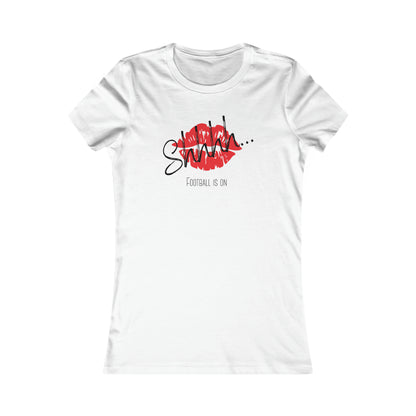 Funny Football Tee - Ladies Fit - Shhh... Football Is On