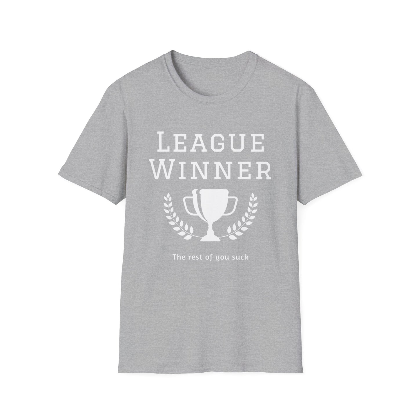 Fantasy Football League Winner T-Shirt - The Rest of You Suck - Trophy with Laurels